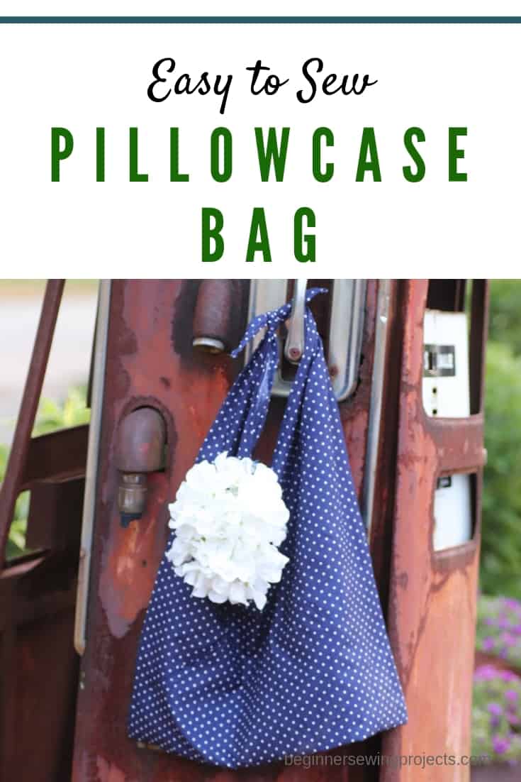 Easy Pillowcase Bag Upcycle Beginner Sewing Projects