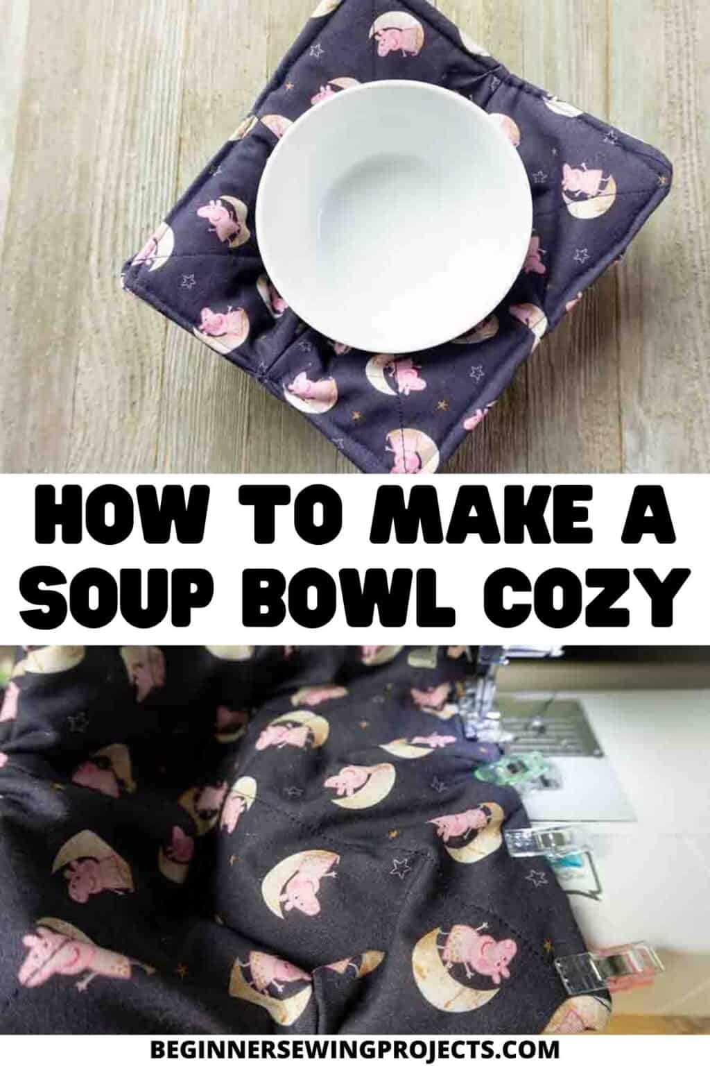 How To Make A Soup Bowl Cozy – Beginner Sewing Projects